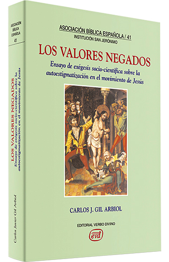 Los valores negados. ensayo de exégesis-científica sobre la autoestigmatización en el movimiento de Jesús