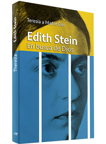 Edith Stein. En busca de Dios