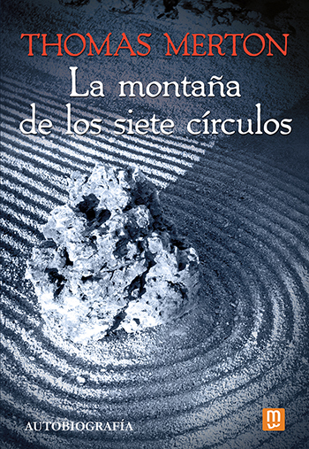 La Montaña de Los Siete Círculos. Autobiografía