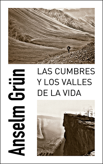 Las cumbres y los valles de la vida