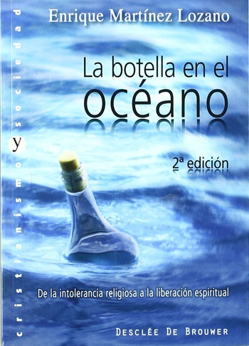La botella en el océano: De la intolerancia religiosa a la liberación espiritual. (Tapa blanda/15x21 cm)