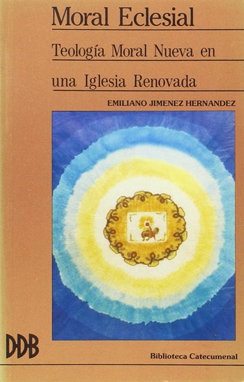 Moral Eclesial Teología Moral Nueva de una Iglesia renovada. (Tapa blanda/12x19 cm)