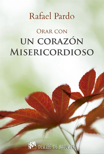 Orar con un corazón misericordioso. (Tapa blanda/11,5x17 cm)