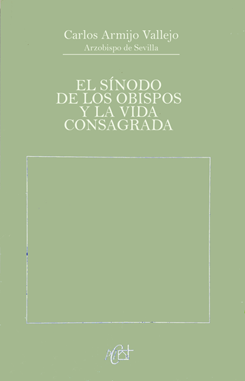 El Sínodo de los obispos y la vida consagrada. (Tapa blanda/13,5x21 cm)