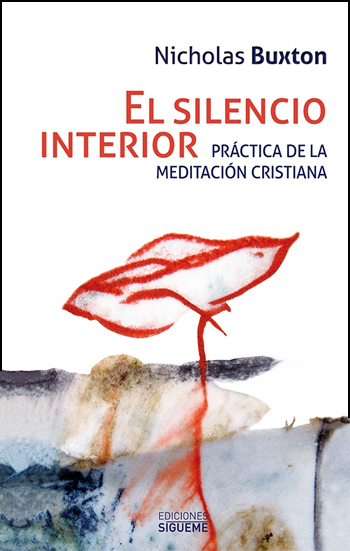 El silencio interior: Prácticas de la meditación cristiana. (Tapa blanda/13,5x21 cm)