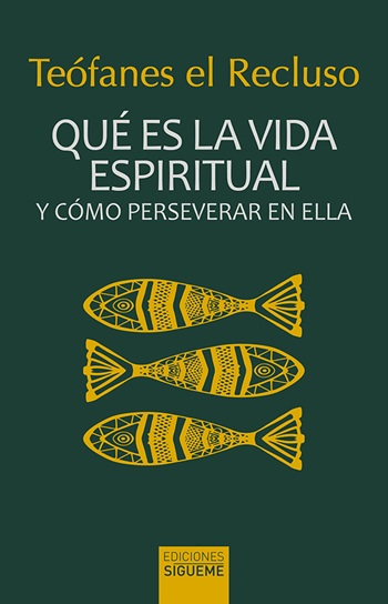Qué es la vida espiritual y cómo perseverar en ella. (Tapa blanda/13,5x21 cm)