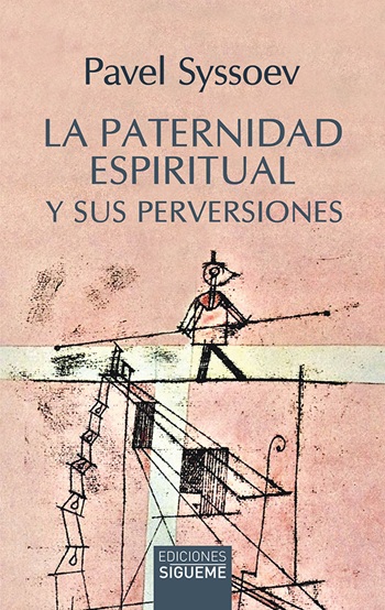 La paternidad espiritual y sus perversiones. (Tapa blanda/12x19 cm)