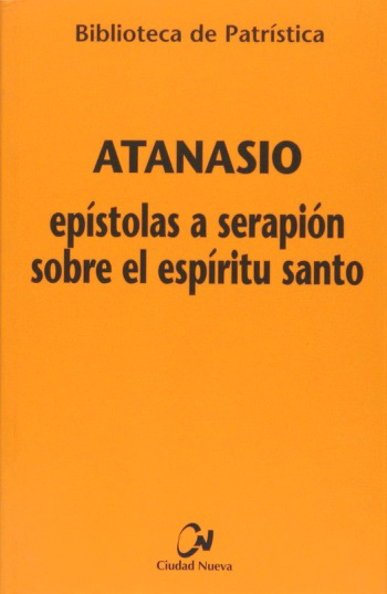 Epístolas a Serapión sobre el Espíritu Santo. (Tapa blanda/13,5x20,5 cm)