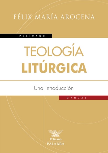 Teología litúrgica. Una introducción (Tapa blanda/17x24cm)