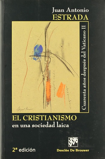 El cristianismo en una sociedad laica: Cuarenta años después del vaticano II. (Tapa dura/16x23 cm)