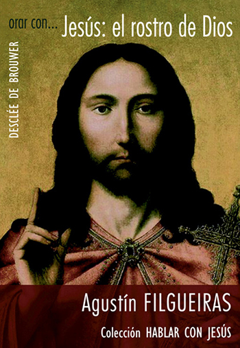 Orar con... Jesús: el rostro de Dios. (Tapa blanda/10x14,5 cm)
