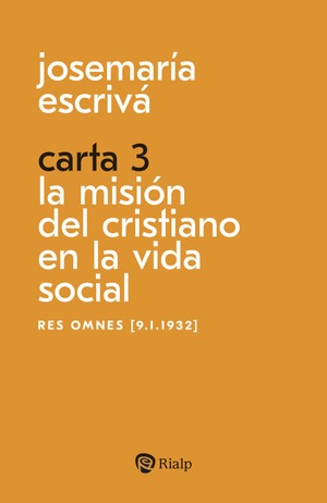 Josemaría Escrivá. Carta 3. La misión del cristiano en la vida social. (Tapa blanda/11x17 cm)