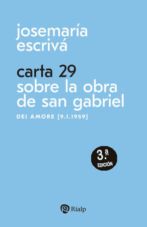 Josemaría Escrivá. Carta 29. Sobre la obra de san Gabriel. (Tapa blanda/11x17 cm)