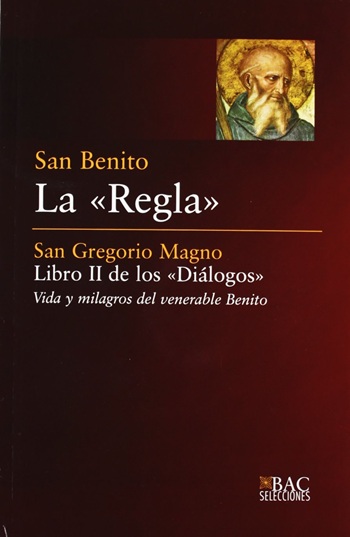 La «Regla». Libro II de los «Diálogos». Vida y milagros del venerable Benito. (Tapa blanda/13,9x20,5 cm)