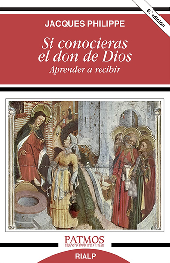 Si conocieras el don de Dios: Aprender a recibir. (Tapa blanda/12,3x19 cm)