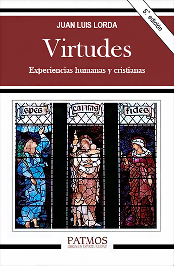Virtudes. Experiencias humanas y cristianas. (Tapa blanda/19x12,5 cm)