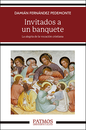Invitados a un banquete. La alegría de la vocación cristiana. (Tapa blanda/19x12,5 cm)