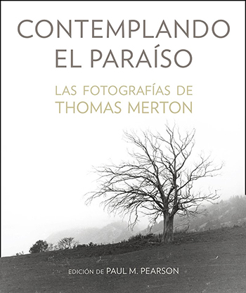 Contemplando el paraíso. Las fotografías de Thomas Merton (Tapa dura/21x25cm)
