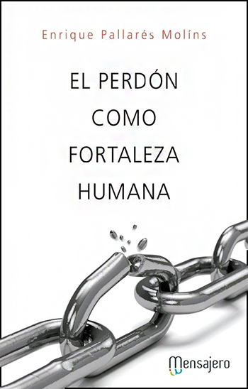 El perdón como fortaleza humana (Tapa blanda/13,5x20cm)