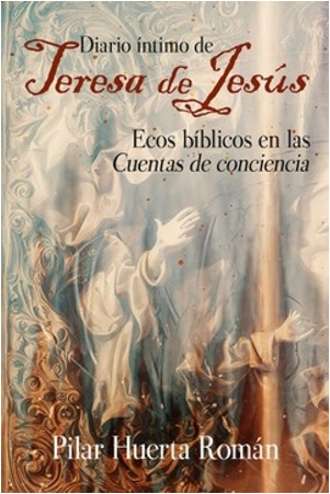 Diario Intimo de Teresa de Jesús. Ecos Bíblicos