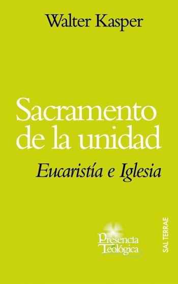 Sacramento de la unidad. Eucaristía e Iglesia