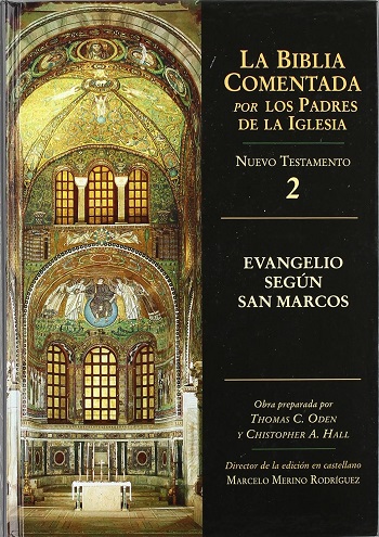 La Biblia Comentada. Por los Padres de la Iglesia (NT 2). Evangelio según san Marcos