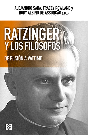 Ratzinger y los filósofos. De Platón a Vattimo