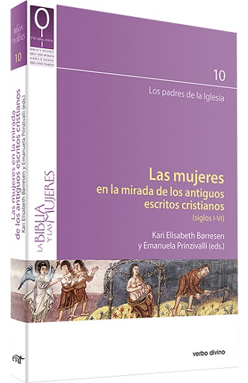 Las mujeres en la mirada de los antiguos escritos cristianos (siglos I-VI) (Los Padres de la Iglesia) 10