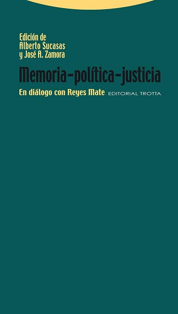 Memoria-política-justicia: En diálogo con Reyes Mate