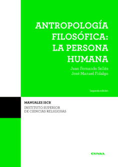 Antropología filosófica: la persona humana (Segunda edición)