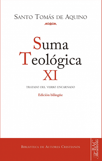 Suma teológica. XI (3 q.1-26): Tratado del Verbo encarnado. Edición bilingüe (Tapa dura)