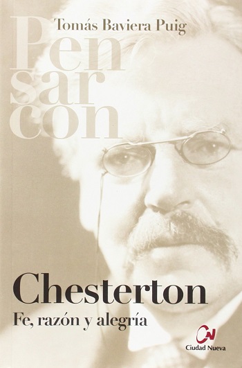 Pensar con Chesterton: Fe, razón y alegría