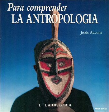 Para comprender la antropología. 1-Historia