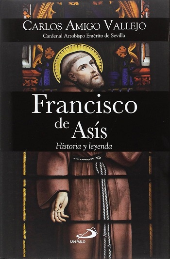 Francisco de Asís: Historia y leyenda (Tapa dura)