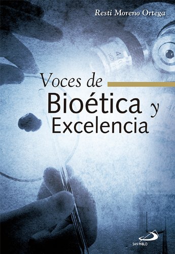 Voces de Bioética y Excelencia (Tapa dura)