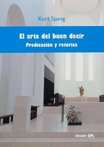 El arte del buen decir. Predicación y retórica