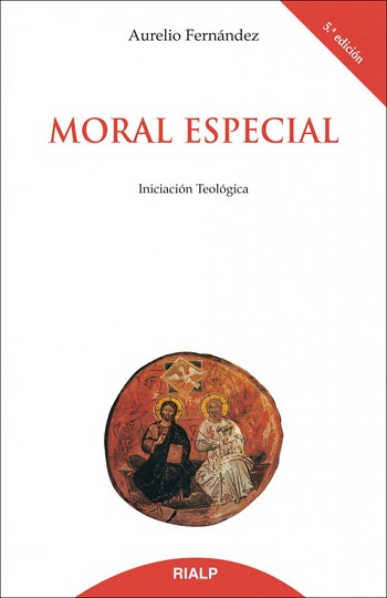Moral especial. Iniciación Teológica (5ta edición)