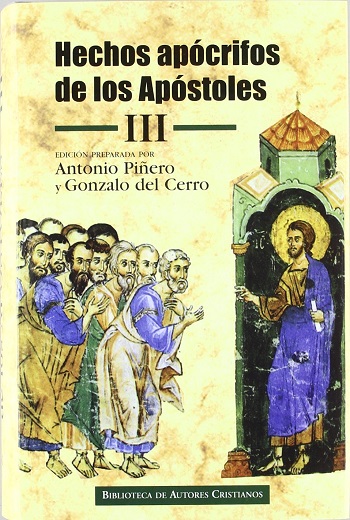 Hechos apócrifos de los Apóstoles III. Hechos de Felipe; Martirio de Pedro; Hechos de Andrés y Mateo; Martirio de Mateo; Hechos de Pedro y Pablo (Tapa dura)