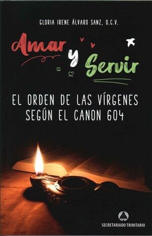 Amar y Servir. El orden de las vírgenes según el canon 604