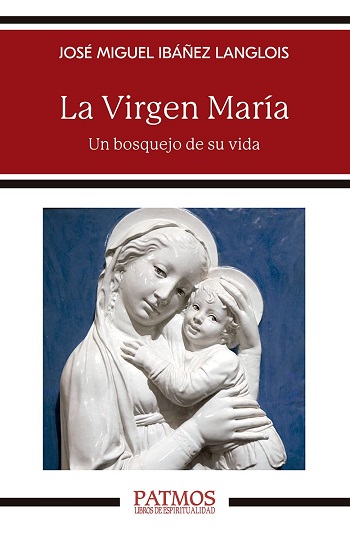 La Virgen María. Un bosquejo de su vida