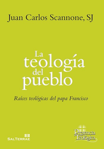 La teología del pueblo, Raíces Teológicas del Papa Francisco