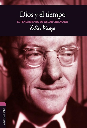 Dios y el tiempo. El pensamiento de O. Cullmann