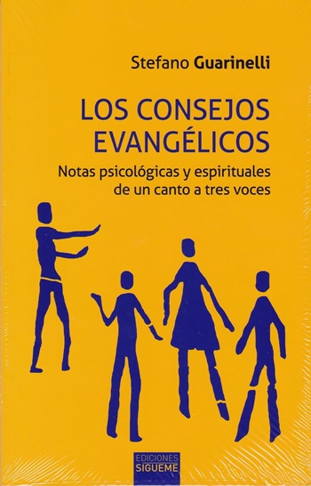 Los consejos evangélicos: Notas psicológicas y espirituales de un canto a tres voces. (Tapa blanda/13,5x21 cm)