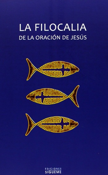 La filocalia de la oración de Jesús. (Tapa blanda/13,5x21 cm)