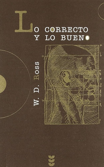 Lo correcto y lo bueno. (Tapa blanda/13,5x21 cm)