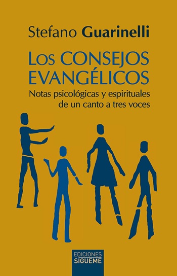 Los consejos evangélicos: Notas psicológicas y espirituales de un canto a tres voces. (Tapa blanda/13,5x21 cm)
