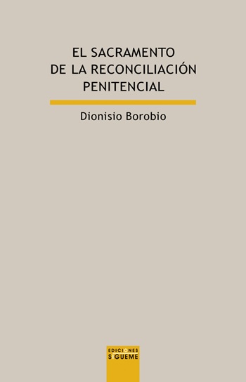 El sacramento de la reconciliación penitencial. (Tapa blanda/13,5x21 cm)
