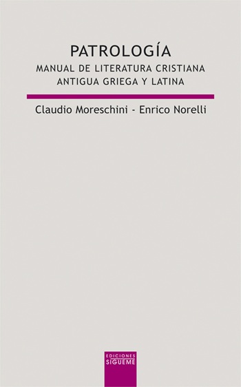 Patrología. Manual de literatura cristiana. Antigua Griega Y Latina. (Tapa dura/14x21,5 cm)