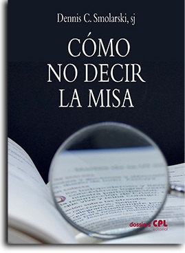 Cómo no decir la misa. (Tapa blanda/15,5x21,5 cm)