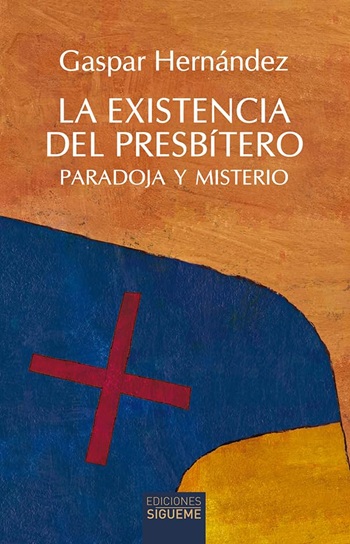 La existencia del presbítero. Paradoja y misterio. (Tapa blanda/13,5x21 cm)